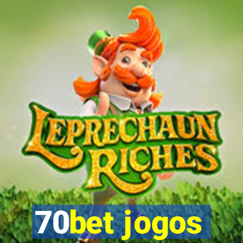 70bet jogos